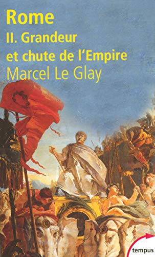 Rome : Tome 2, Grandeur et chute de l'Empire