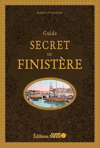 Guide Secret du Finistère: Guidesecretdufinistere von OUEST FRANCE