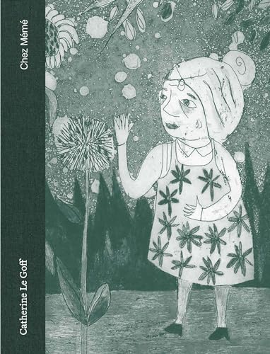 Bienvenue chez Mémé: Catherine Le Goff (Collection 7|107) von CFC éditions