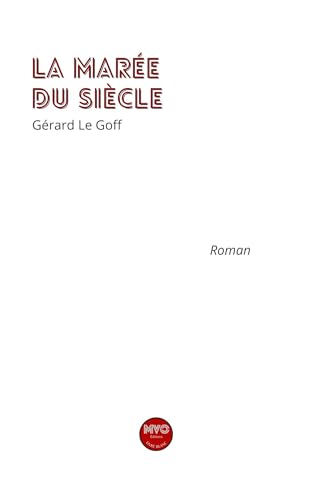 La marée su siécle von MVO EDITIONS