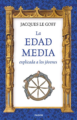 La Edad Media explicada a los jóvenes (Contextos) von Ediciones Paidós