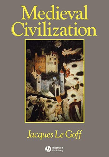 Medieval Civilization Medieval Civilization von Wiley-Blackwell