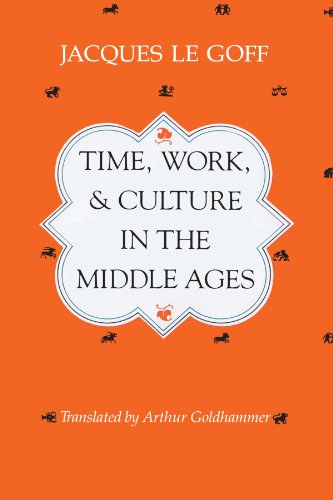 Time, Work, and Culture in the Middle Ages von University of Chicago Press