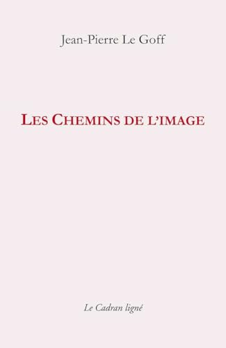 Les Chemins de l’image von CADRAN LIGNE