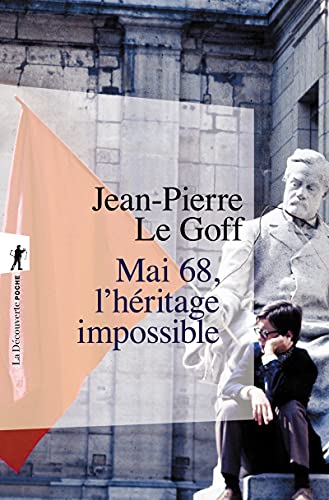 Mai 68 - L'héritage impossible von LA DECOUVERTE