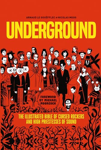 Underground: The Illustrated Bible of Cursed Rockers and High Priestesses of Sound von Titan Comics