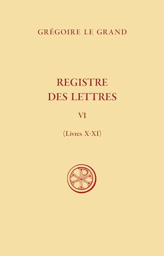 SC 642 Registre des Lettres, t. VI (livres X-XI): Tome VI (Livres X-XI)