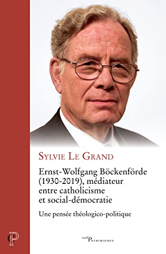 ERNST-WOLFGANG BOCKENFORDE (1930-2019), MEDIATEURENTRE CATHOLICISME ET SOCIAL-DEMOCRATIE - UNE PENS von CERF