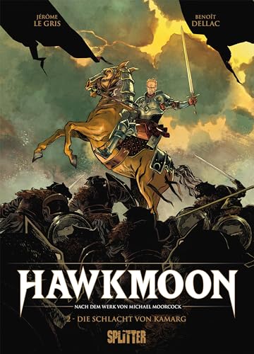 Hawkmoon. Band 2: Die Schlacht von Kamarg von Splitter-Verlag