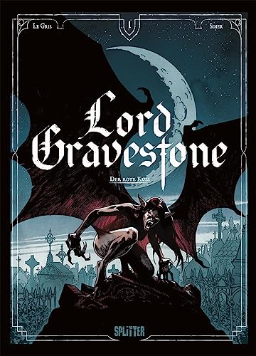 Lord Gravestone. Band 1: Der rote Kuss von Splitter-Verlag