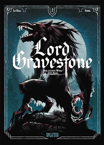 Lord Gravestone. Band 2: Der letzte Wolf von Alba von Splitter-Verlag