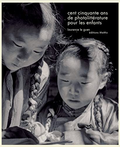 150 ans de photo-littérature pour les enfants 150 ans de photo-littérature pour les enfants