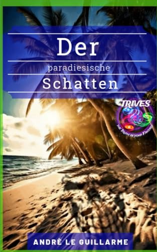 Der paradiesische Schatten (Trives, Band 1)