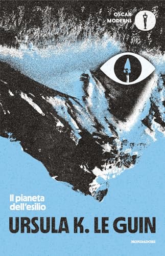 Il pianeta dell'esilio (Oscar moderni) von Mondadori