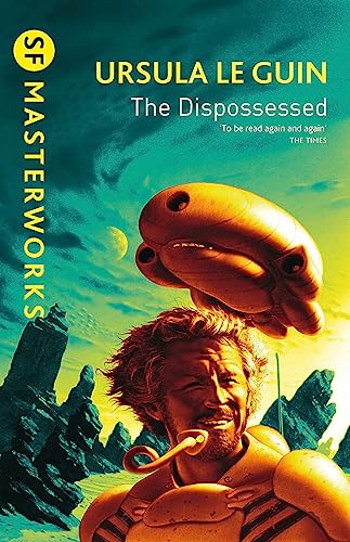 The Dispossessed: Ursula Le Guin (S.F. MASTERWORKS) von Orion Books