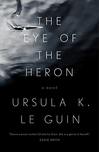 The Eye of the Heron The Eye of the Heron