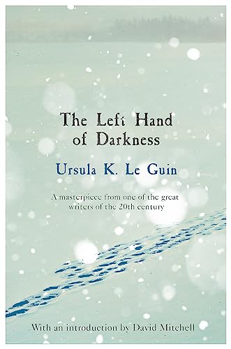 The Left Hand of Darkness: A groundbreaking feminist literary masterpiece (S.F. MASTERWORKS)