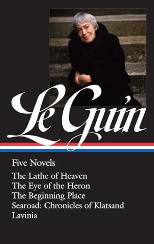 Ursula K. Le Guin: Five Novels (LOA #379): The Lathe of Heaven / The Eye of the Heron / The Beginning Place / Searoad / Lavinia (Library of America, 379)