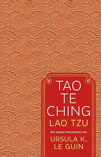 Tao Te Ching - Lao Tzu: Een nieuwe interpretatie van Ursula K. Le Guin (Patroon) von AnkhHermes, Uitgeverij