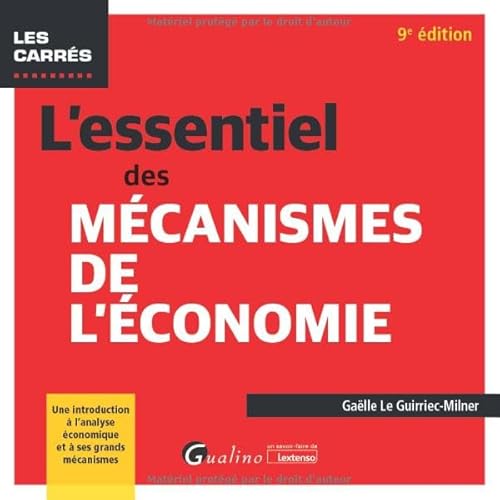 L'essentiel des mécanismes de l'économie: Une introduction à l'analyse économique et à ses grands mécanismes von GUALINO