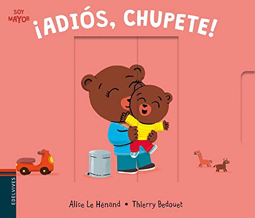 ¡Adiós, chupete! (Soy mayor, Band 5) von Edelvives