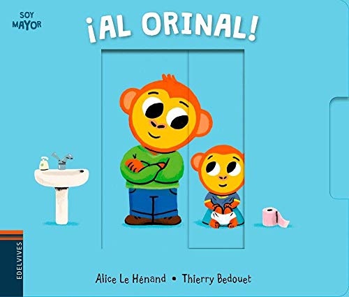 ¡Al orinal! (Soy mayor, Band 4) von Editorial Luis Vives (Edelvives)