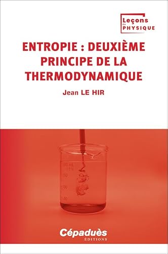 Entropie : deuxième principe de la thermodynamique. Tome 2