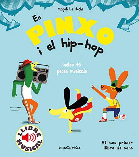 En Pinxo i el hip-hop. Llibre musical (Llibres de sons)