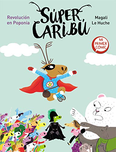 Súper Caribú 3 - Revolución en Poponia: Mi primer cómic von BEASCOA