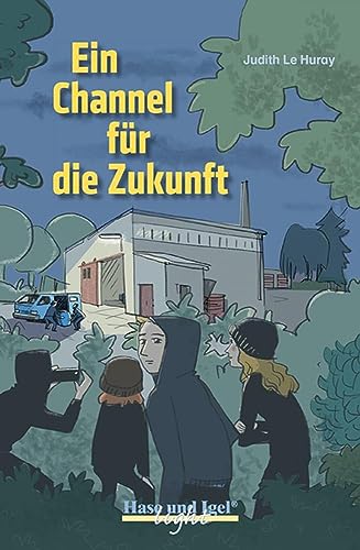 Ein Channel für die Zukunft / extra light: Schulausgabe von Hase und Igel Verlag