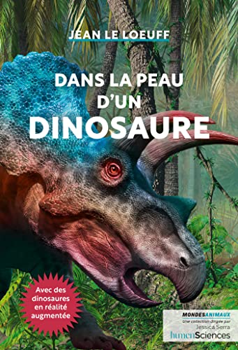 Dans la peau d'un dinosaure von HUMENSCIENCES