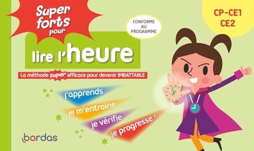 Super forts pour lire l'heure du CP au CE2: La méthode super efficace pour devenir imbattable Super forts pour lire l'heure du CP au CE2: La méthode super efficace pour devenir imbattable von BORDAS