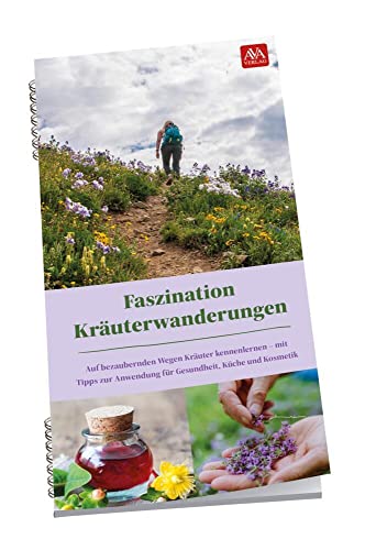 Faszination Kräuterwanderung: Band I von AVA-Agrar