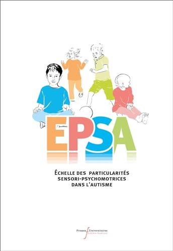 EPSA - Coffret: Échelle des Particularités Sensori-psychomotrices dans l'Autisme