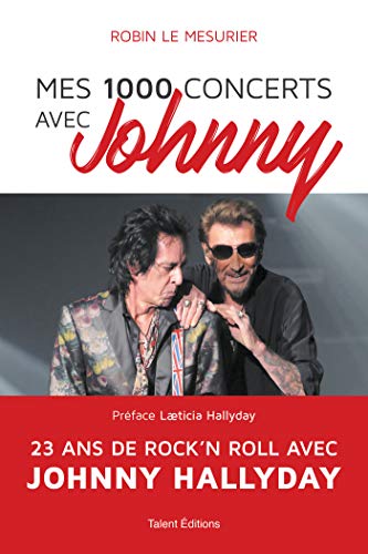 Mes 1000 concerts avec Johnny Mes 1000 concerts avec Johnny von TALENT SPORT