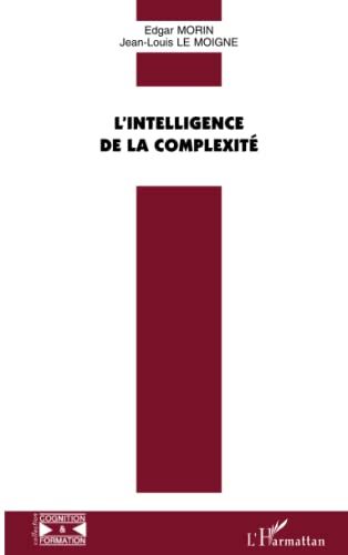 L'INTELLIGENCE DE LA COMPLEXITÉ von L'HARMATTAN
