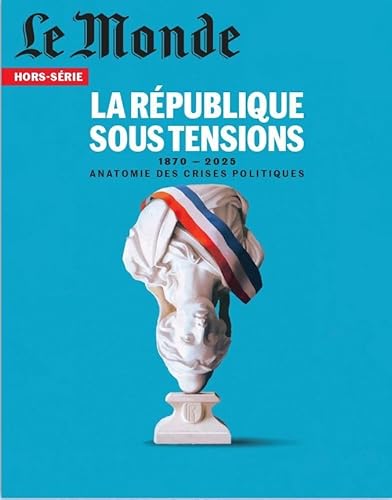 Le Monde HS N°95 : Les crises politiques - Mars 2025 von LE MONDE HORS SERIE