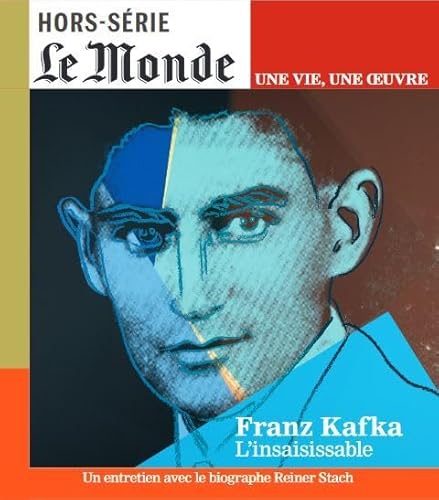 Le Monde HS Une vie/une oeuvre n°60 : Kafka - Mai 2024 von LE MONDE HORS SERIE