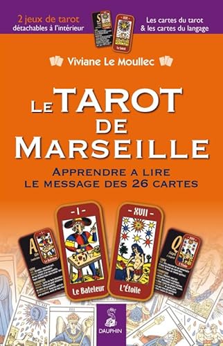 Tarot de Marseille: APPRENDRE A LIRE LES MESSAGE DES 26 CARTES von Dauphin