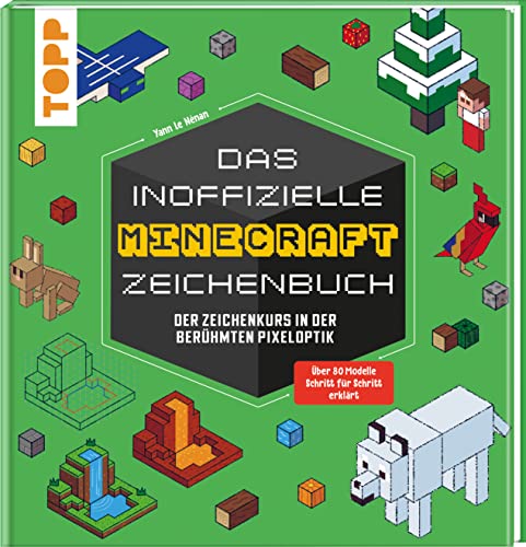 Das inoffizielle Minecraft-Zeichenbuch: Der Zeichenkurs in der berühmten Pixeloptik von Frech