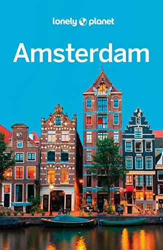 LONELY PLANET Reiseführer Amsterdam: Eigene Wege gehen und Einzigartiges erleben.