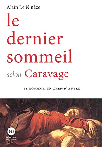 Le dernier sommeil selon Caravage von HENRY DOUGIER