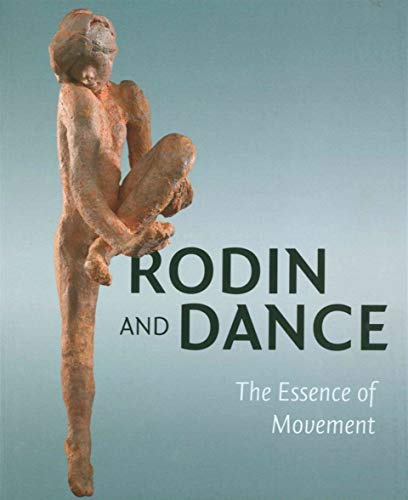 Rodin and Dance: The Essence of Movement von Paul Holberton Publishing