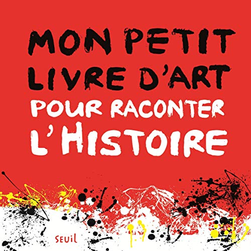 Mon petit livre d'art pour raconter l'histoire von Seuil
