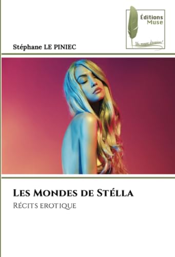 Les Mondes de Stélla: Récits erotique von Éditions Muse
