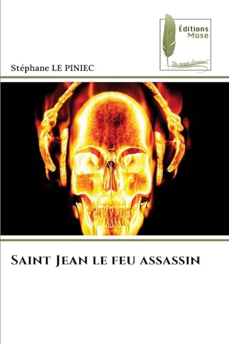 Saint Jean le feu assassin: DE von Éditions Muse