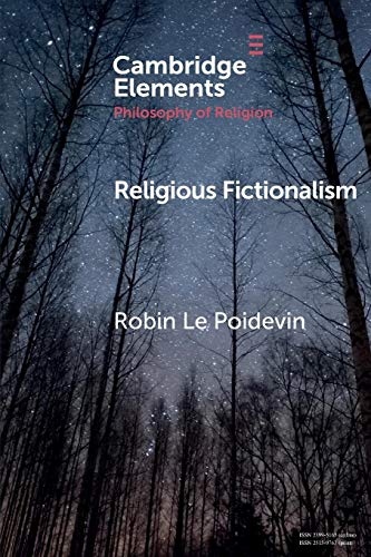 Religious Fictionalism (Elements in the Philosophy of Religion) von Cambridge University Press