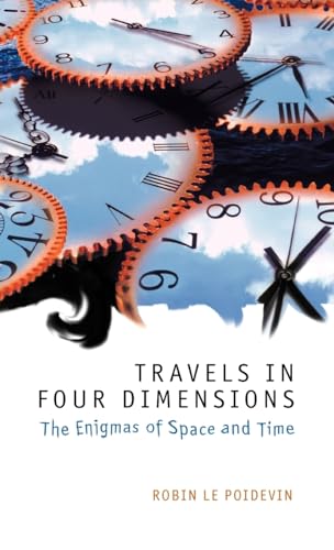 Travels in Four Dimensions: The Enigmas of Space and Time von Oxford University Press