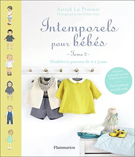 Intemporels pour bébés: Modèles et patrons de 0 à 3 ans (2) von FLAMMARION