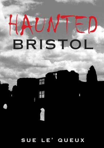 Haunted Bristol von The History Press